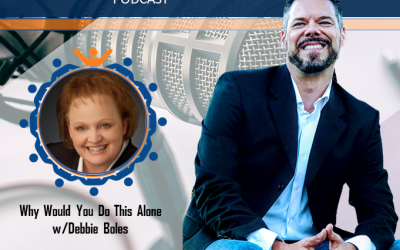 Episode 31 – Why Would You Do This Alone W/ Debbie Boles