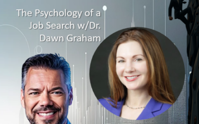 Episode 70 – The Psychology of the Job Search w/Dr. Dawn Graham